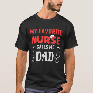Camiseta Minha enfermeira favorita me chama hospital Pai fi