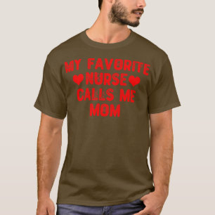 Camiseta Minha Enfermeira Favorita Me Chama Mãe1