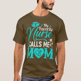 Camiseta Minha Enfermeira Favorita Me Chama Mãe Enfermeira 