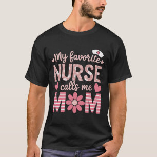 Camiseta Minha Enfermeira Favorita Me Chama Mãe Feliz Seman
