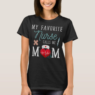 Camiseta Minha Enfermeira Favorita Me Chama Mãe Minha Enfe
