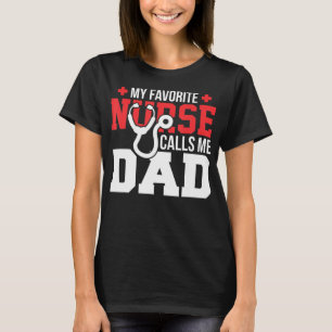 Camiseta Minha enfermeira favorita me chama pai Pai's D