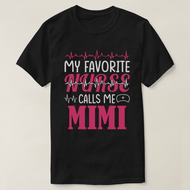 Camiseta Minha enfermeira favorita me chame de MIMI Motther (Frente do Design)
