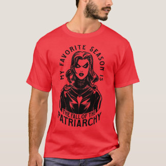 Camiseta Minha Época Favorita É A Queda Da Patriarquia G