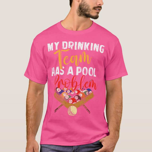 Camiseta Minha Equipe De Bebendos Tem Problemas De Piscina  (Frente)