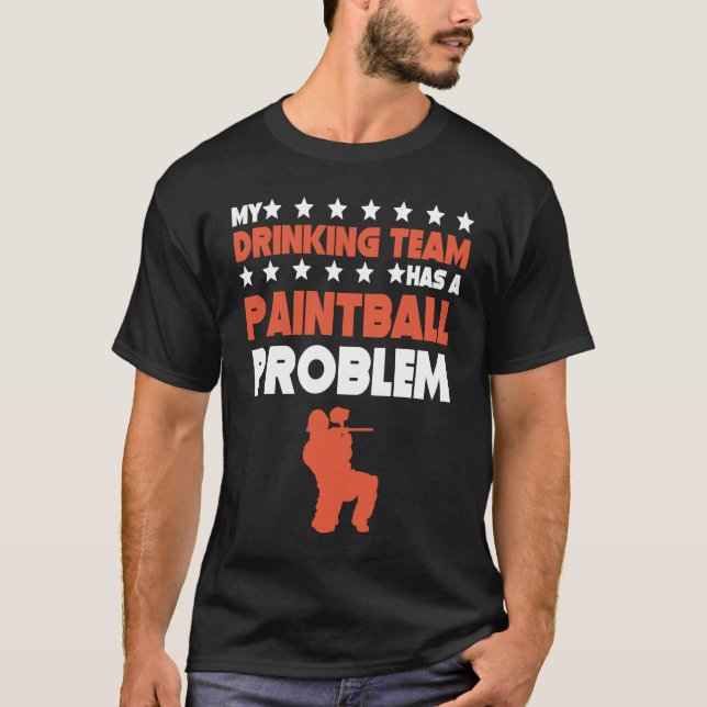 Camiseta Minha Equipe De Bebendos Tem Um Paintball Problema (Frente)