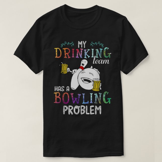 Camiseta Minha Equipe De Bebendos Tem Um Problema De Bolich (Frente do Design)