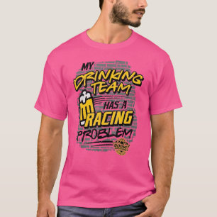 Camiseta Minha Equipe De Bebendos Tem Um Problema De Corrid