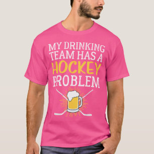 Camiseta Minha Equipe De Bebendos Tem Um Problema De Hóquei