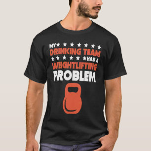Camiseta Minha Equipe De Bebendos Tem Um Problema De Levant