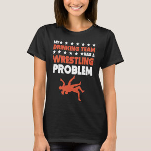 Camiseta Minha Equipe De Bebendos Tem Um Problema De Luta N