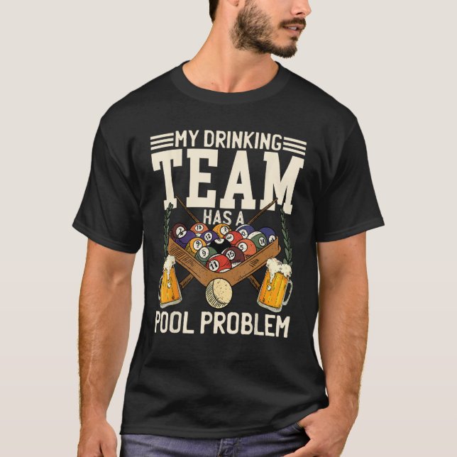 Camiseta Minha Equipe De Bebendos Tem Um Problema De Piscin (Frente)