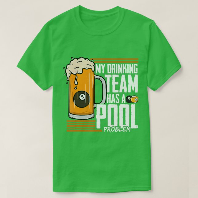 Camiseta Minha Equipe De Bebendos Tem Um Problema De Piscin (Frente do Design)