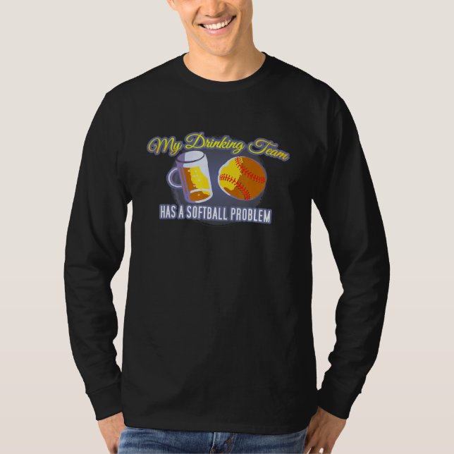 Camiseta Minha Equipe De Bebendos Tem Um Softball Problema (Frente)