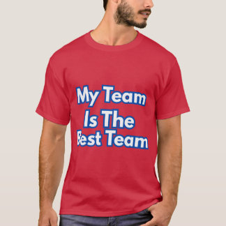 Camiseta Minha Equipe É A Melhor Equipe