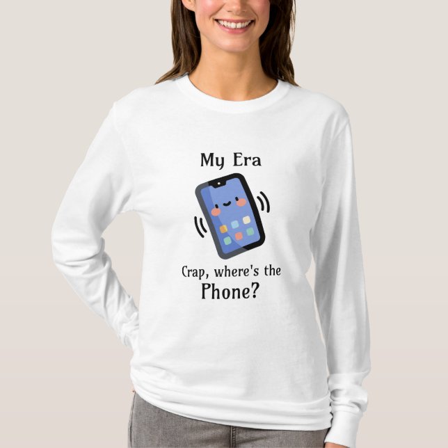 Camiseta Minha Era | Droga, onde está o telefone? (Frente)