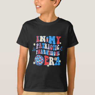 Camiseta Minha Era Paraprofissional Patriótica Feliz 4 De J