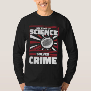 Camiseta Minha Espécie De Ciência Resolve Crime Ciência For