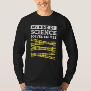 Camiseta Minha Espécie de Ciência Resolve Crimes Ciência Fo