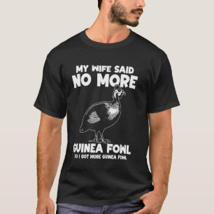 Camiseta Minha Esposa Disse Não Mais Galinha de Angola Ave