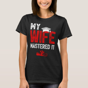 Camiseta Minha esposa dominou o mestrado da esposa