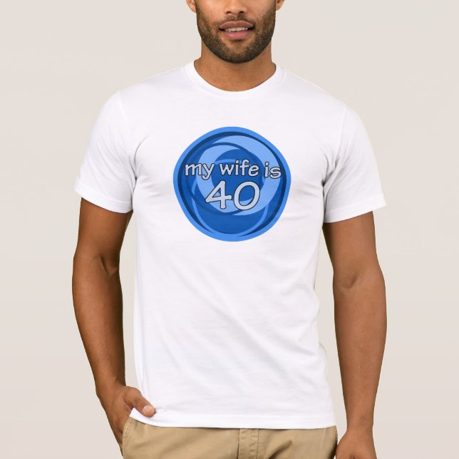 Camiseta Minha esposa é 40 (Frente)