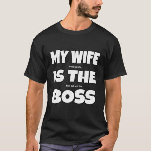 Camiseta Minha Esposa É A Piada Engraçada Do Chefe