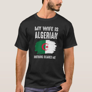 Camiseta Minha Esposa É Argelina Nada Me Assusta Orgulho Ar