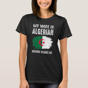 Camiseta Minha Esposa É Argelina Nada Me Assusta Orgulho Ar