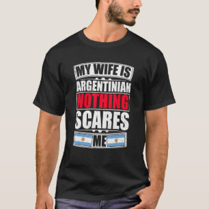 Camiseta Minha Esposa É Argentina Nada Me Assusta Argentina