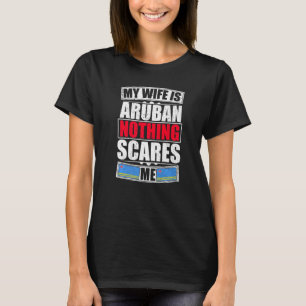 Camiseta Minha Esposa É Arubana Nada Me Assusta Aruba Flag