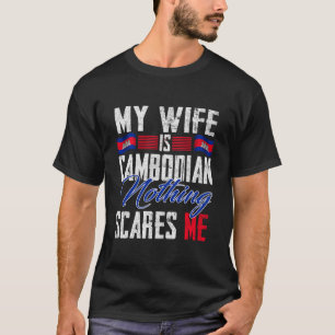 Camiseta Minha Esposa É Bandeira Do Patrimônio Cambojano