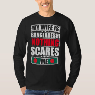 Camiseta Minha Esposa É Bangladesh, Nada Me Assusta