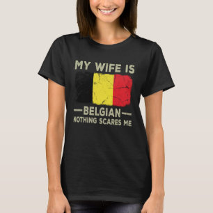 Camiseta Minha Esposa é Belga Nada me assusta marido