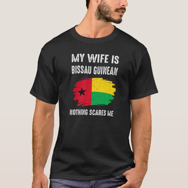 Camiseta Minha Esposa É Bissau Guineense Nada Assusta Bande (Frente)