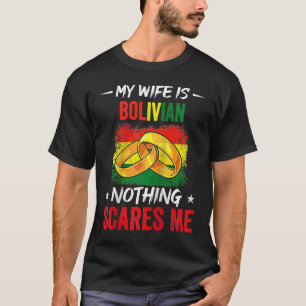 Camiseta Minha Esposa É Boliviana Nada Me Assusta Patrimôni