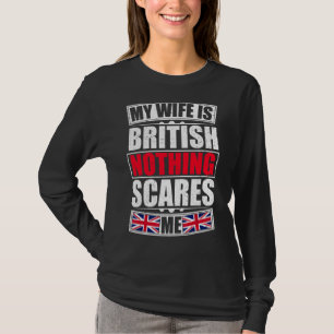 Camiseta Minha Esposa É Britânica Nada Me Assusta Reino Uni