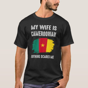 Camiseta Minha Esposa É Camaronesa Nada Me Assusta Orgulho