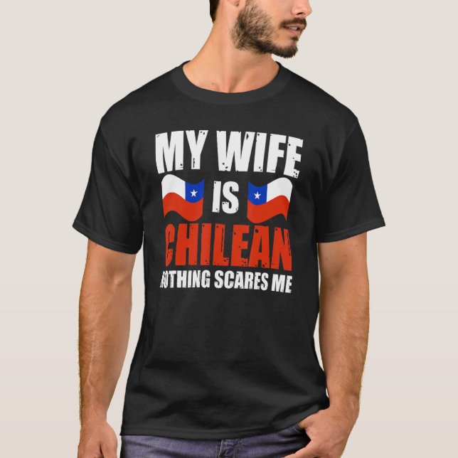 Camiseta Minha Esposa É Chilena Nada Me Assusta Chile Hu (Frente)