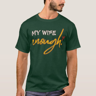 Camiseta Minha esposa é engraçada o suficiente