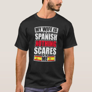 Camiseta Minha Esposa É Espanhola Nada Me Assusta Bandeira