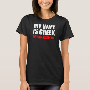 Camiseta Minha Esposa É Grega Nada Me Assusta Marido