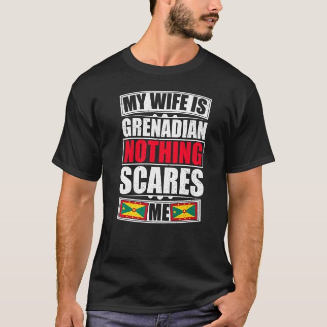 Camiseta Minha Esposa É Grenadiana Nada Me Assusta Grenada  (Frente)