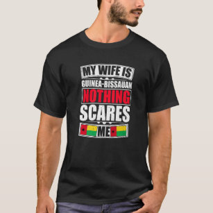 Camiseta Minha Esposa É Guiné-Bissau Nada Me Assusta Guine