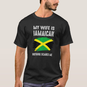 Camiseta Minha Esposa É Jamaicana Nada Me Assusta Com Orgul