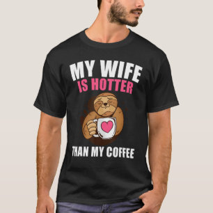Camiseta Minha Esposa É Mais Quente Do Que Minha Lã De Café