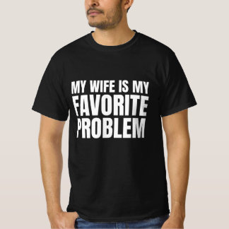 Camiseta Minha Esposa É Meu Problema Favorito - Marido Engr