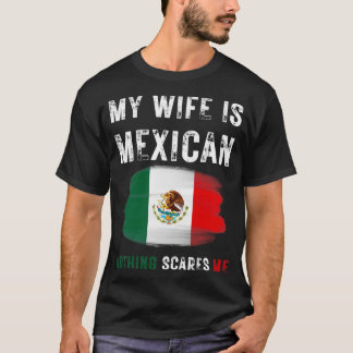 Camiseta Minha Esposa É Mexicana Nada Me Assusta A Bandeira