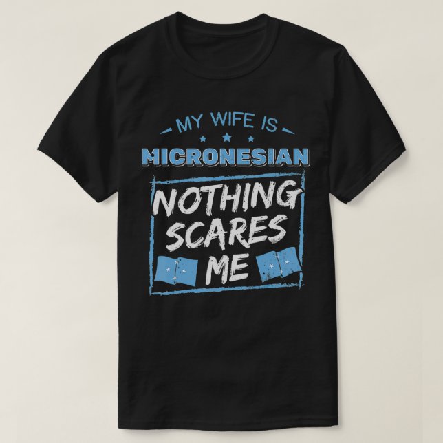 Camiseta Minha Esposa É Micronésia Heritage Roots F (Frente do Design)