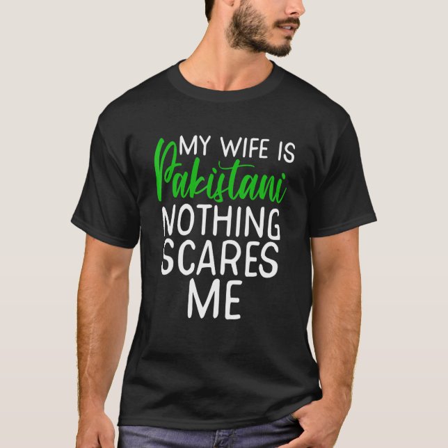 Camiseta Minha Esposa É Paquistanesa Nada Me Assusta (Frente)